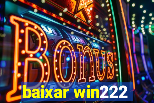 baixar win222